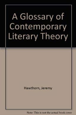 A Glossary of Contemporary Literary Theory