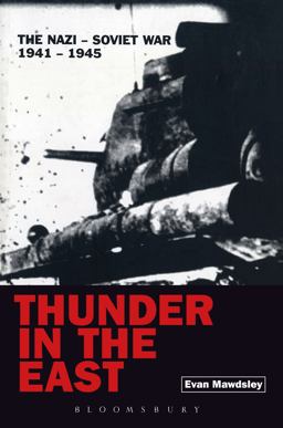 Thunder in the East The Nazi-Soviet War, 1941-1945  9780340613924 Front Cover
