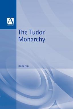 The Tudor Monarchy