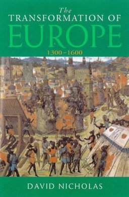 The Transformation of Europe 1300-1600