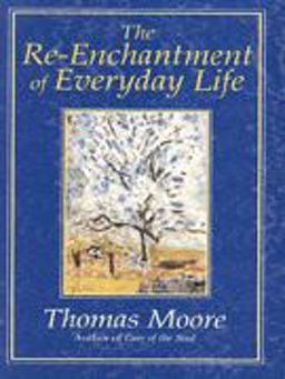 The Re-Enchantment of Everyday Life