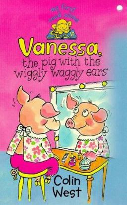 Vanessa the Pig with Wiggly Waggly Ears Vanessa the Pig with Wiggly Waggly Ears
