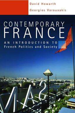 Contemporary France An Introduction to French Politics and Society  9780340741870 Front Cover