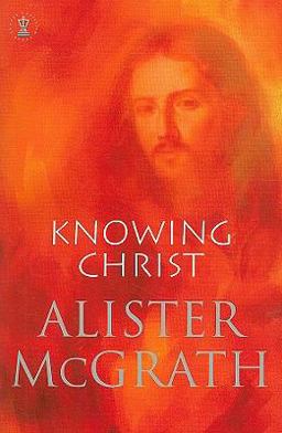 Knowing Christ Knowing Christ