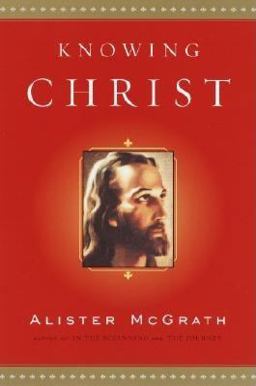 Knowing Christ Knowing Christ