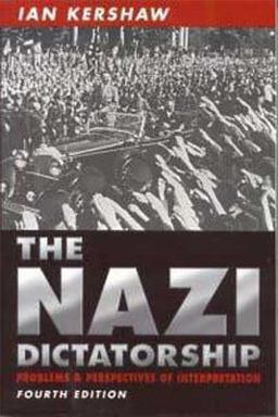 Nazi Dictatorship Problems and Perspectives of Interpretation 4th 9780340760284 Front Cover