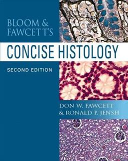 Bloom and Fawcett's Concise Histology 2nd 9780340806777 Front Cover
