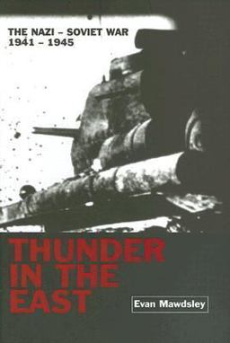 Thunder in the East The Nazi-Soviet War, 1941-1945  9780340808085 Front Cover