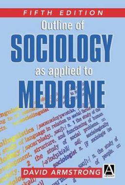 Outline of Sociology As Applied to Medicine
