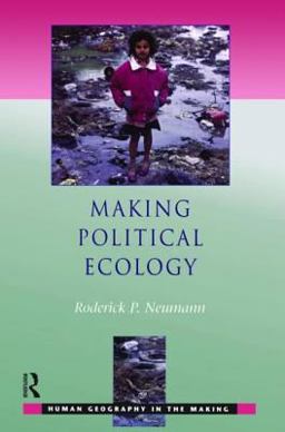 Making Political Ecology  9780340809396 Front Cover