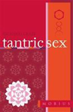 Tantric Sex - the Mobius Guide Tantric Sex - the Mobius Guide