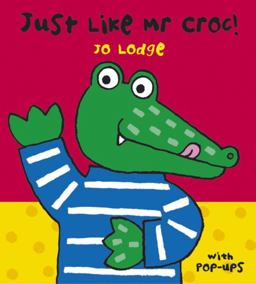 Just Like Mr. Croc!