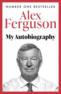 Alex Ferguson My Autobiography  9780340919408 Front Cover