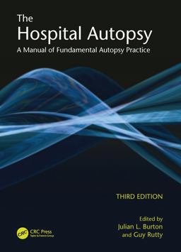The Hospital Autopsy a Manual of Fundamental Autopsy Practice