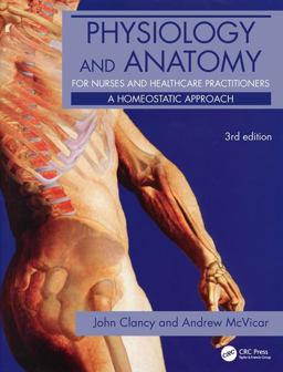 Physiology and Anatomy for Nurses and Healthcare Practitioners A Homeostatic Approach, Third Edition 3rd 9780340967591 Front Cover