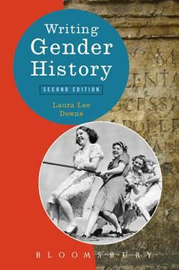 Writing Gender History 2nd 9780340975169 Front Cover