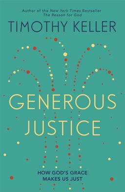 Generous Justice How God's Grace Makes Us Just  9780340995105 Front Cover