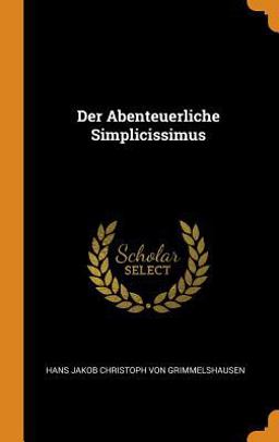Der Abenteuerliche Simplicissimus Der Abenteuerliche Simplicissimus