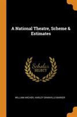 A National Theatre, Scheme & Estimates