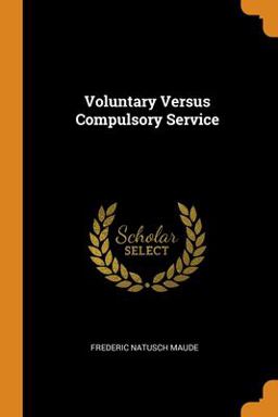 Voluntary Versus Compulsory Service Voluntary Versus Compulsory Service