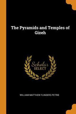 The Pyramids and Temples of Gizeh