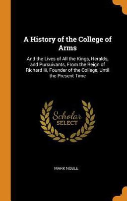 A History of the College of Arms