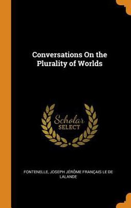 Conversations on the Plurality of Worlds Conversations on the Plurality of Worlds