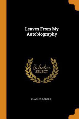 Leaves from My Autobiography