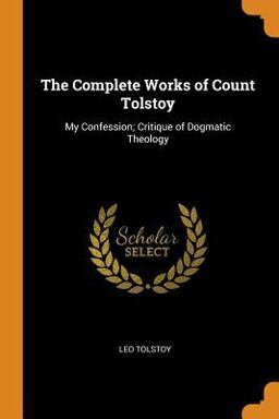 The Complete Works of Count Tolstoy