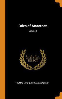 Odes of Anacreon; Volume 1
