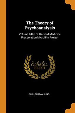 The Theory of Psychoanalysis The Theory of Psychoanalysis