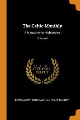 The Celtic Monthly The Celtic Monthly