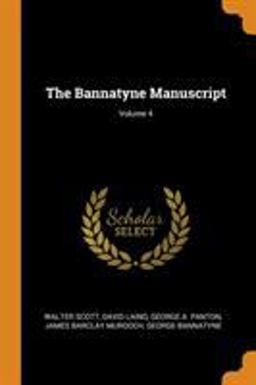 The Bannatyne Manuscript; Volume 4
