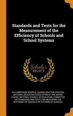 Standards and Tests for the Measurement of the Efficiency of Schools and School Systems