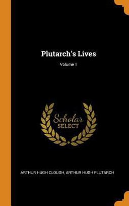 Plutarch's Lives; Volume 1