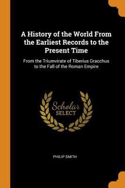 A History of the World from the Earliest Records to the Present Time