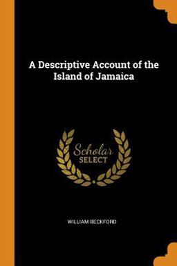 A Descriptive Account of the Island of Jamaica