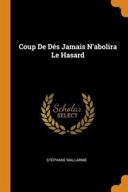 Coup de dés Jamais N'abolira le Hasard