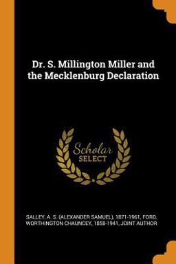 Dr. S. Millington Miller and the Mecklenburg Declaration