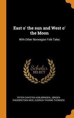 East o' the Sun and West o' the Moon