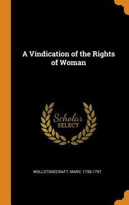 A Vindication of the Rights of Woman