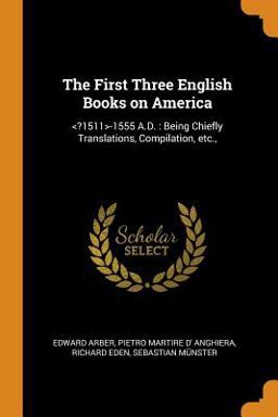 The First Three English Books on America