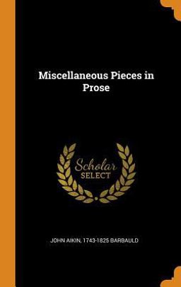 Miscellaneous Pieces in Prose