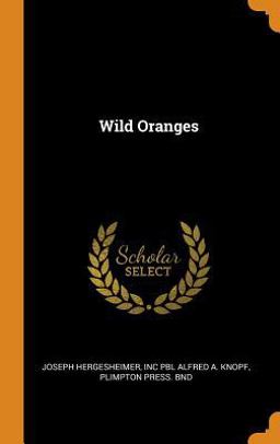 Wild Oranges Wild Oranges