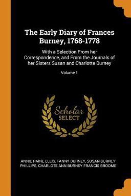The Early Diary of Frances Burney, 1768-1778