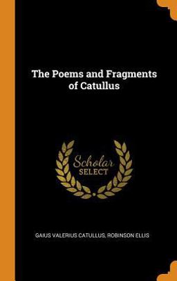 The Poems and Fragments of Catullus