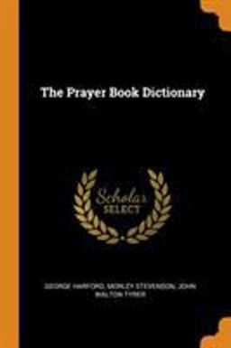 The Prayer Book Dictionary