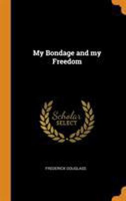My Bondage and My Freedom