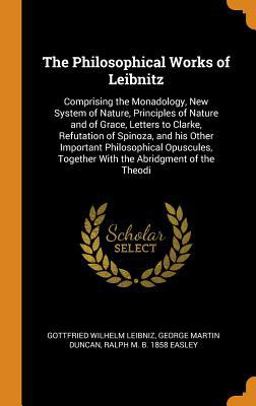 The Philosophical Works of Leibnitz The Philosophical Works of Leibnitz