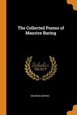 The Collected Poems of Maurice Baring